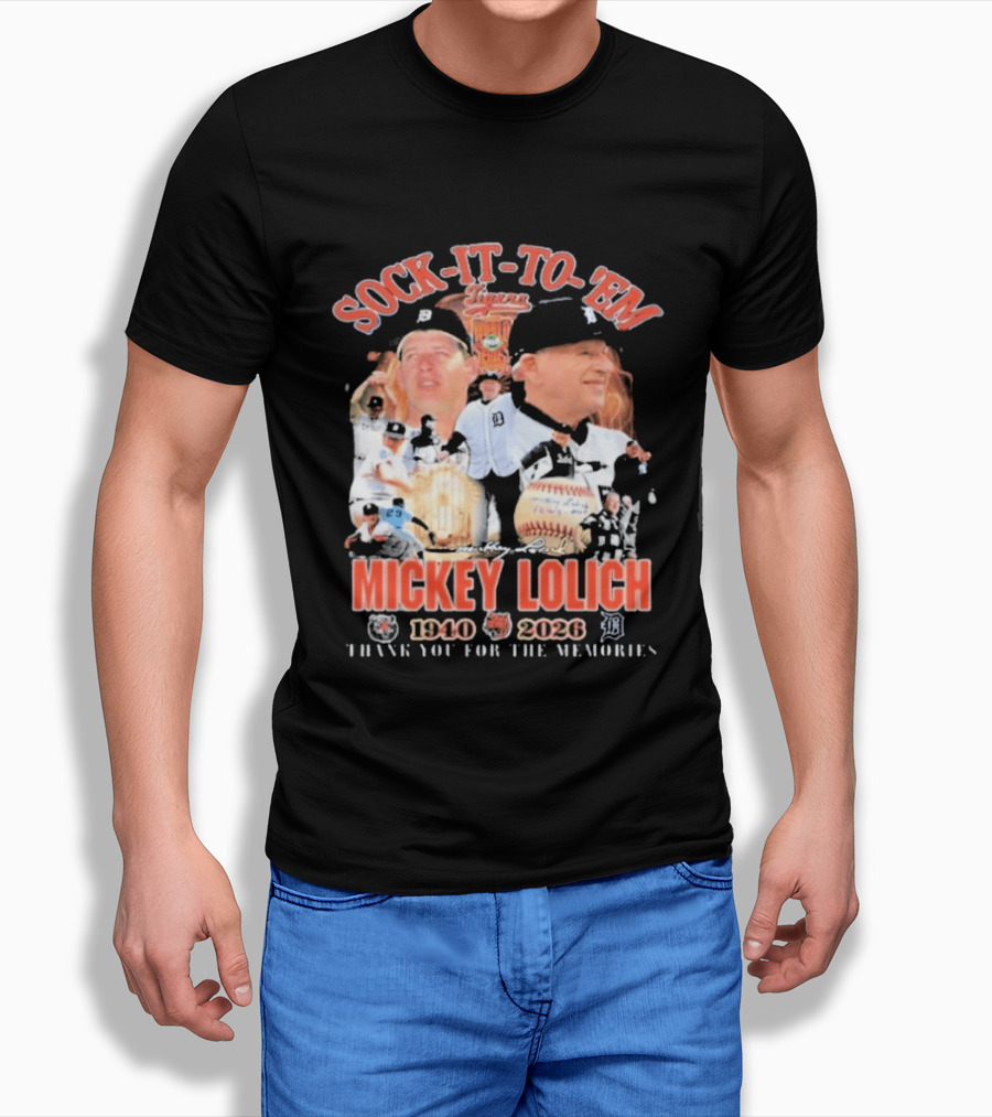 Sock It To 'Em Mickey Lolich 1940 2026 Thank You For The Memories Detroit Baseball Legends T-Shirt