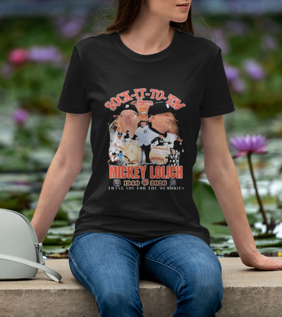 Sock It To 'Em Mickey Lolich 1940 2026 Thank You For The Memories Detroit Baseball Legends T-Shirt