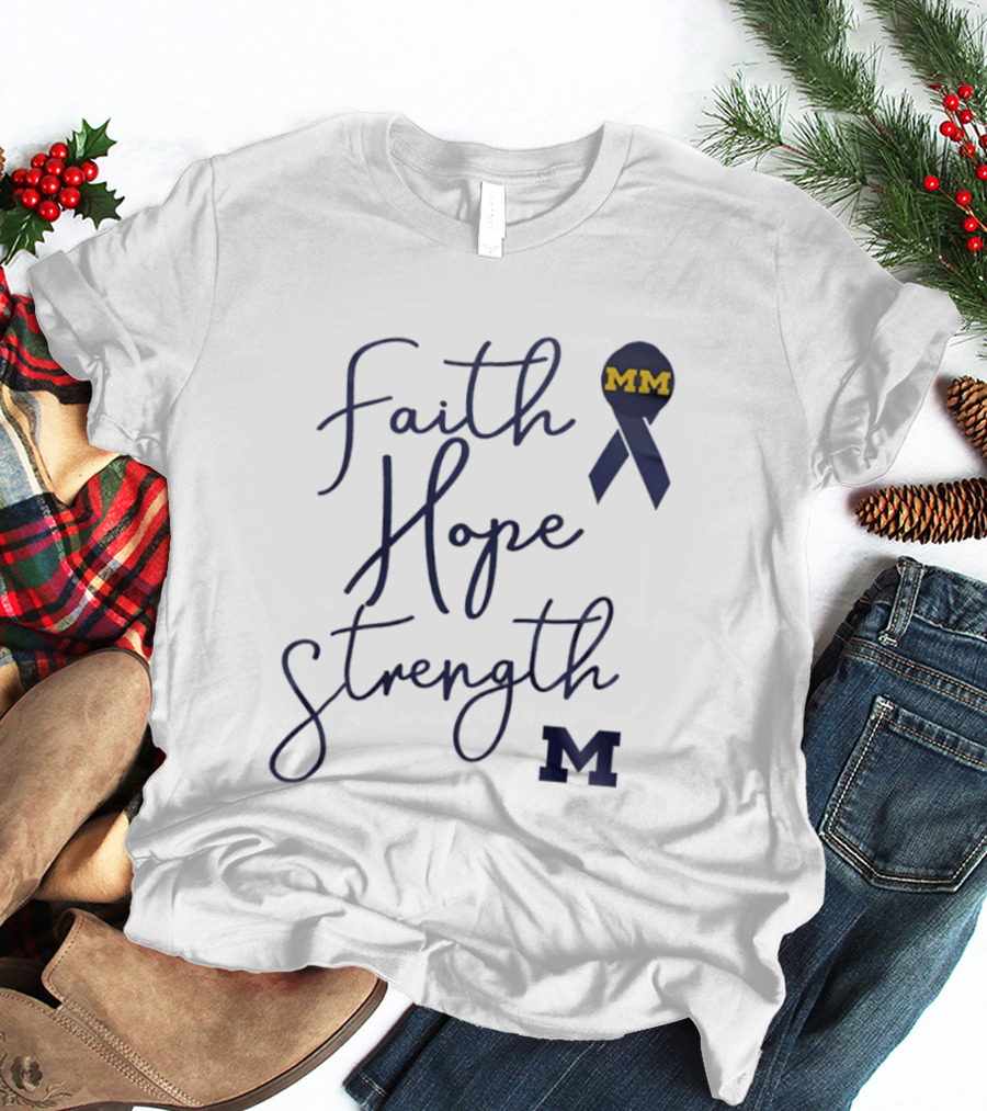 Michigan Wolverines Faith Hope Strength MM Block Cancer Ribbon T-Shirt
