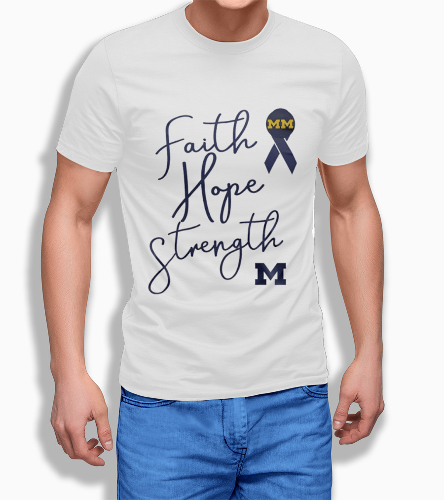 Michigan Wolverines Faith Hope Strength MM Block Cancer Ribbon T-Shirt