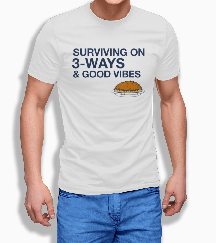 Surviving On 3 Ways And Good Vibes With Cheesy Pasta T-Shirt
