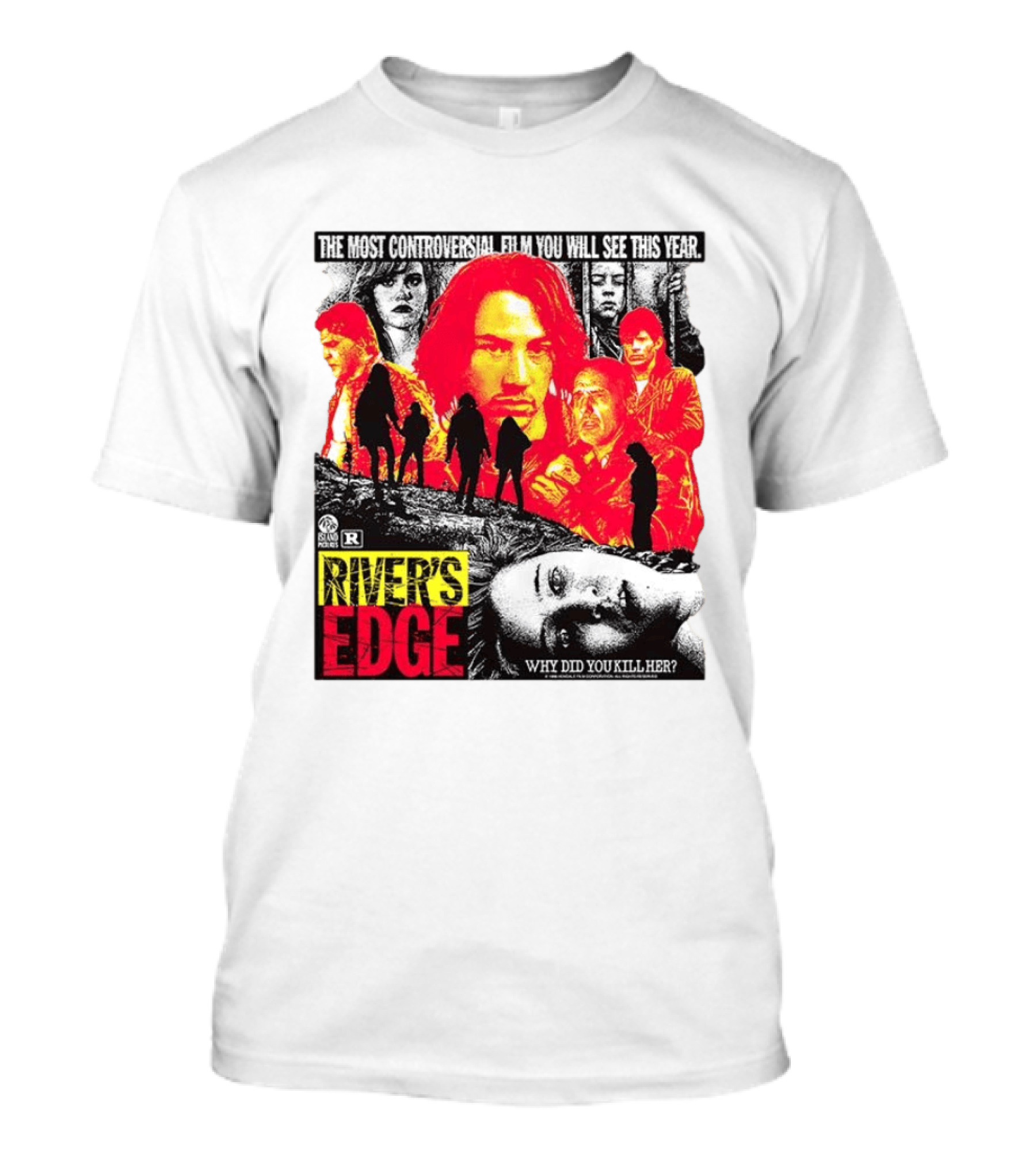 River's Edge Most Controversial Film Of The Year Why Did You Kill Her T-Shirt