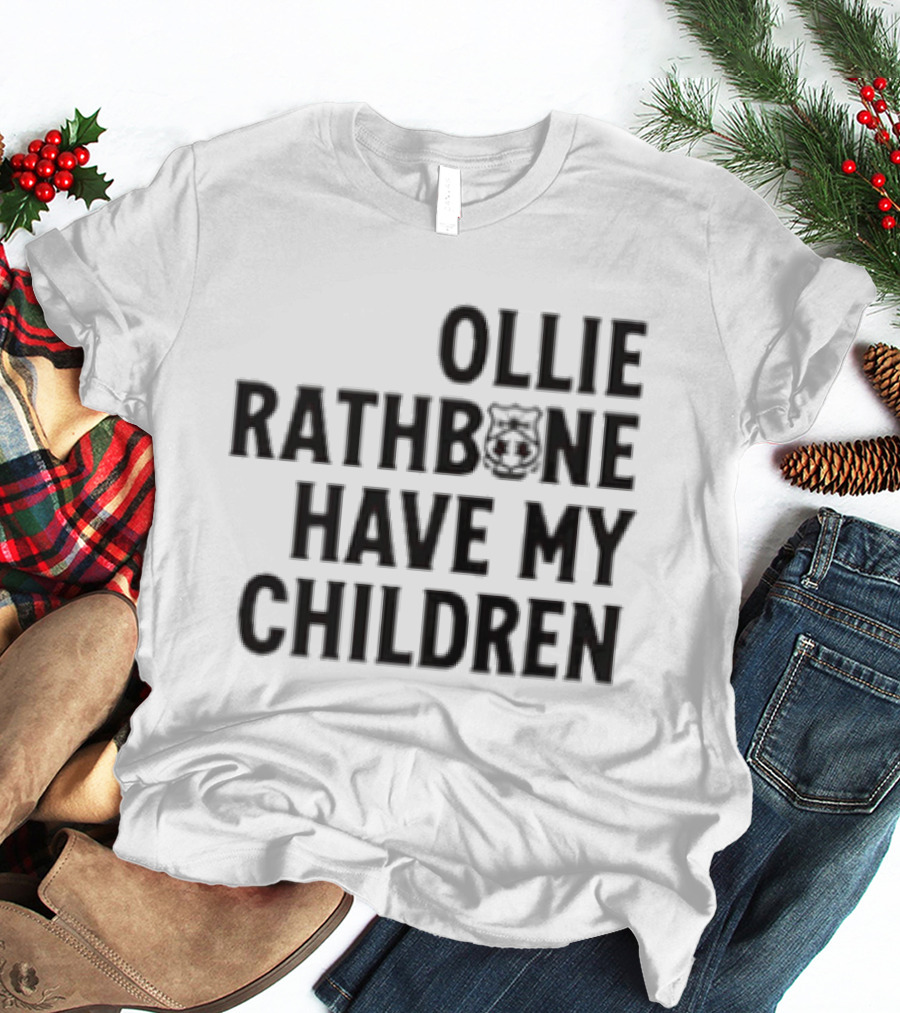 Wrexham AFC Ollie Rathbone Have My Children Football Fan T-Shirt