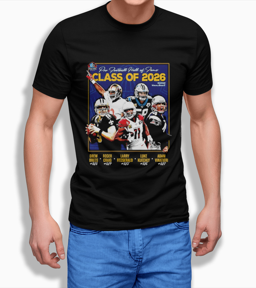 Pro Football Hall Of Fame Class Of 2026 Drew Brees Roger Craig Larry Fitzgerald Luke Kuechly Adam Vinatieri T-Shirt