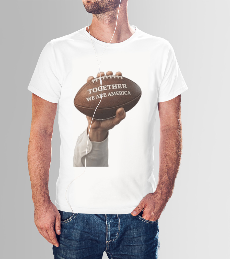 Together We Are America Football Unity 2025 2026 T-Shirt