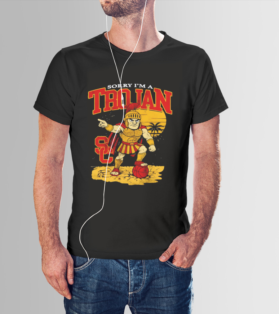 Sorry I'm A Trojan SC Spartan Warrior T-Shirt
