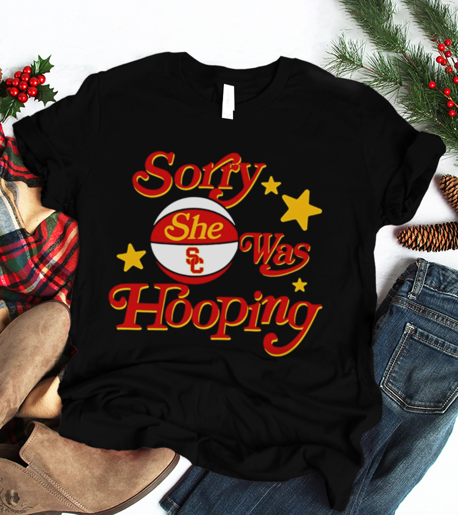 USC Trojans Sorry She Was Hooping Basketball SC T-Shirt