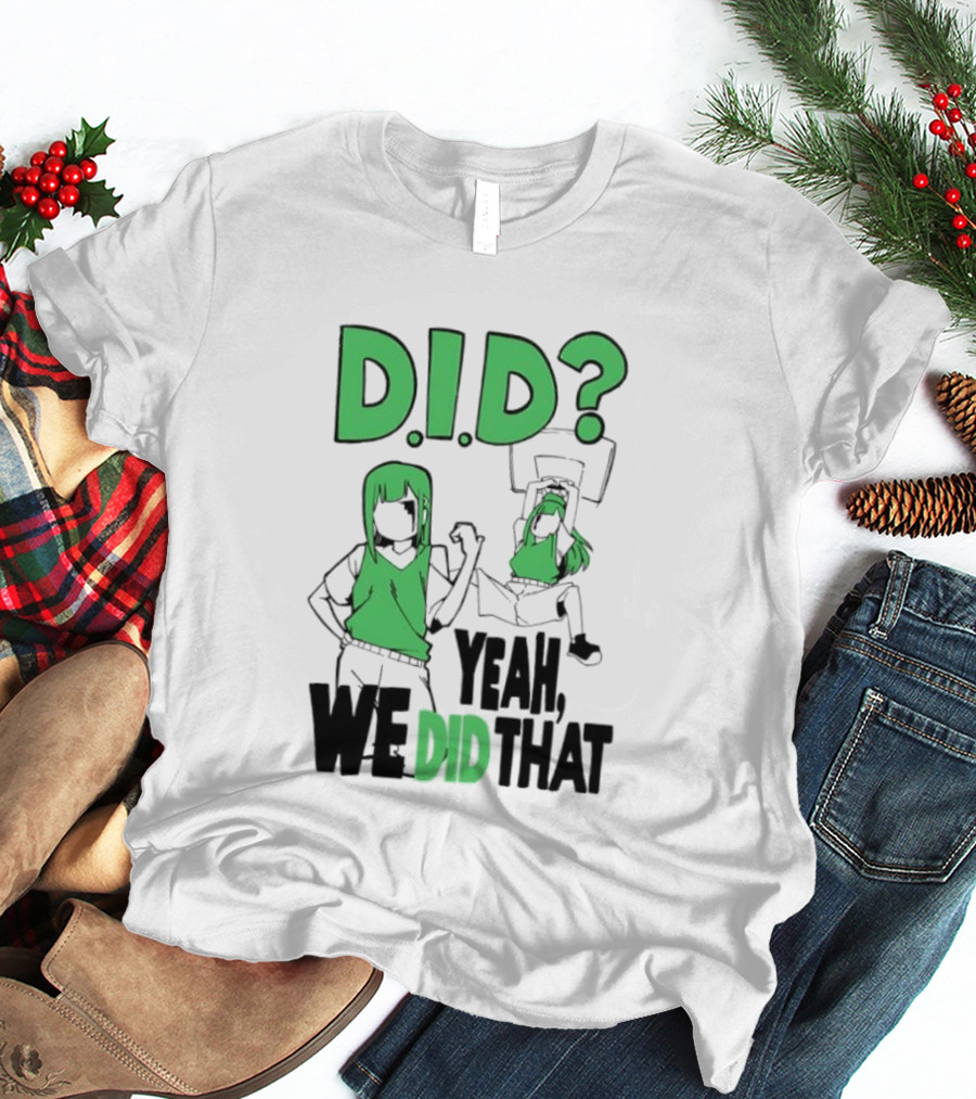 DID Yeah We Did That Bold Green Anime Characters T-Shirt