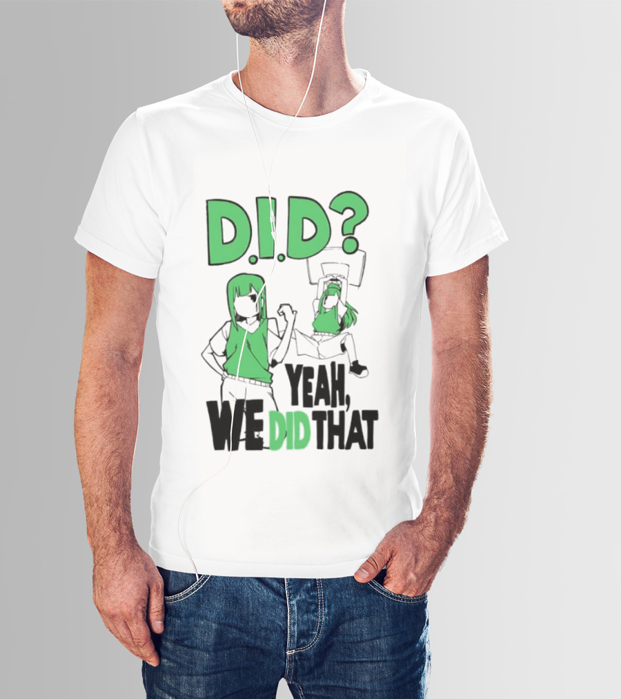 DID Yeah We Did That Bold Green Anime Characters T-Shirt