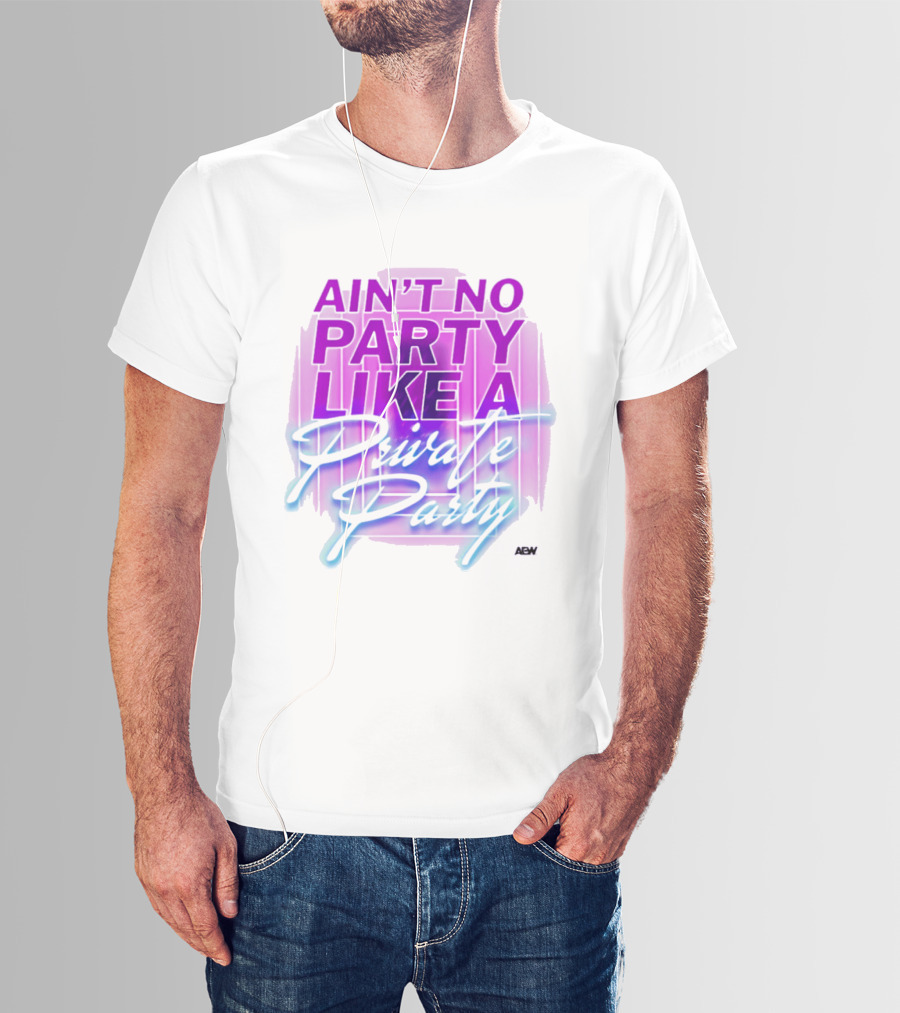 Ain't No Party Like A Private Party Retro Vibe T-Shirt