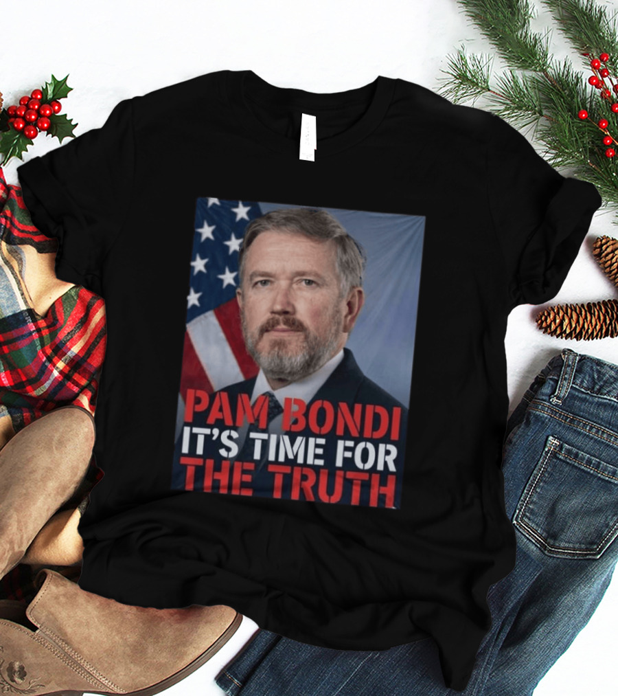 Pam Bondi It's Time For The Truth American Flag Politics T-Shirt