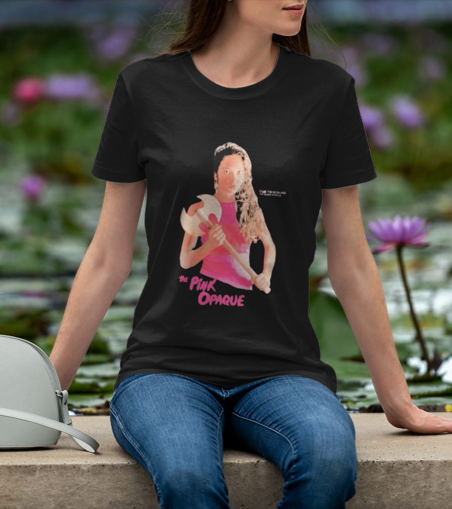The Pink Opaque Woman Holding Axe T-Shirt