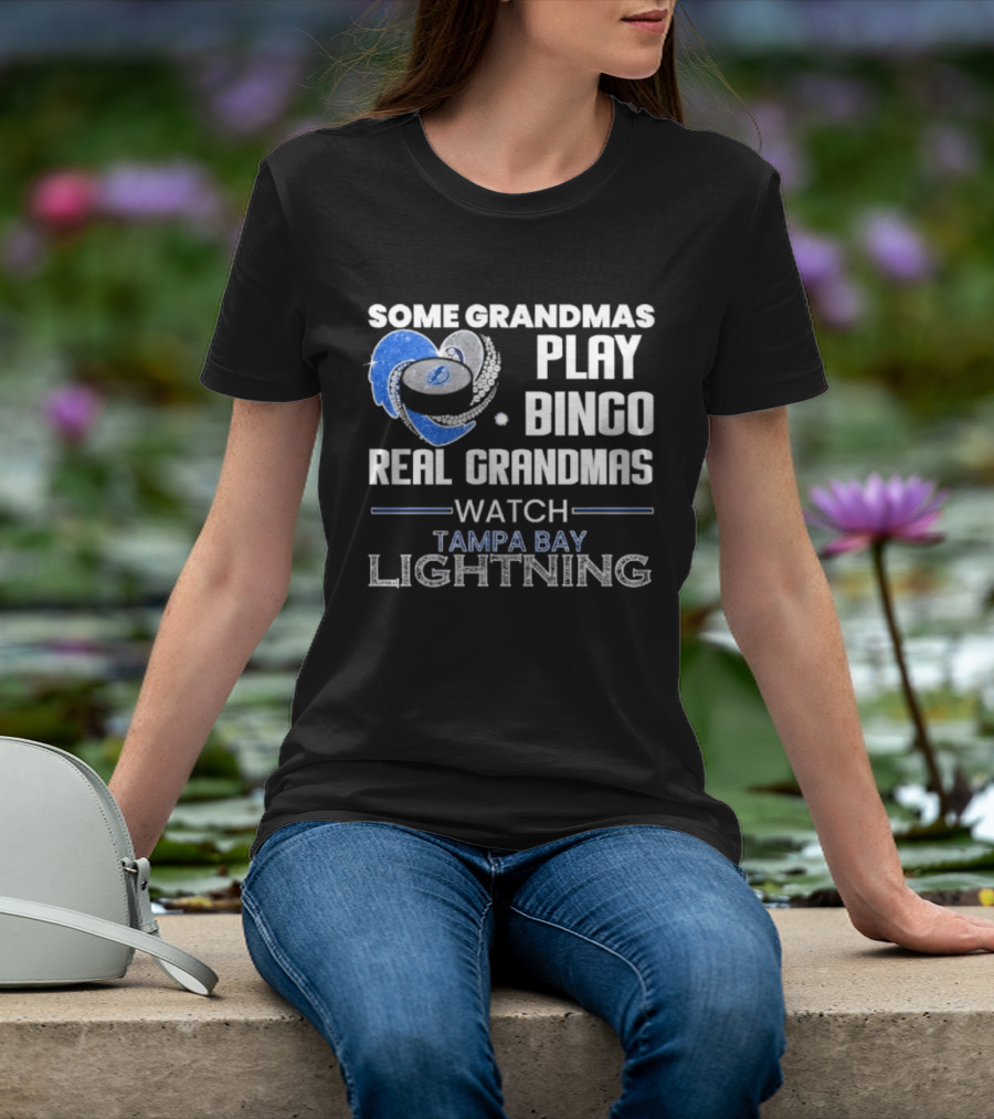 Some Grandmas Play Bingo Real Grandmas Tampa Bay Lightning T-Shirt