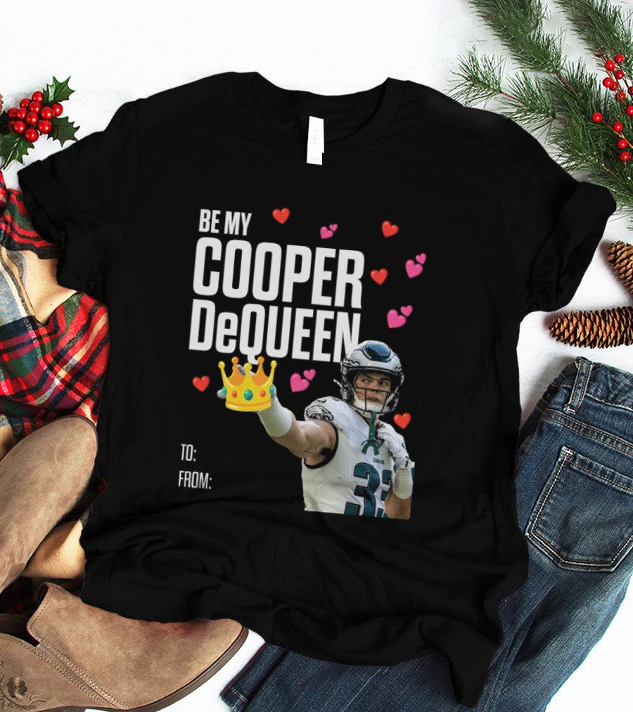 Be My Cooper DeQueen Philadelphia Eagles Hearts Crown T-Shirt