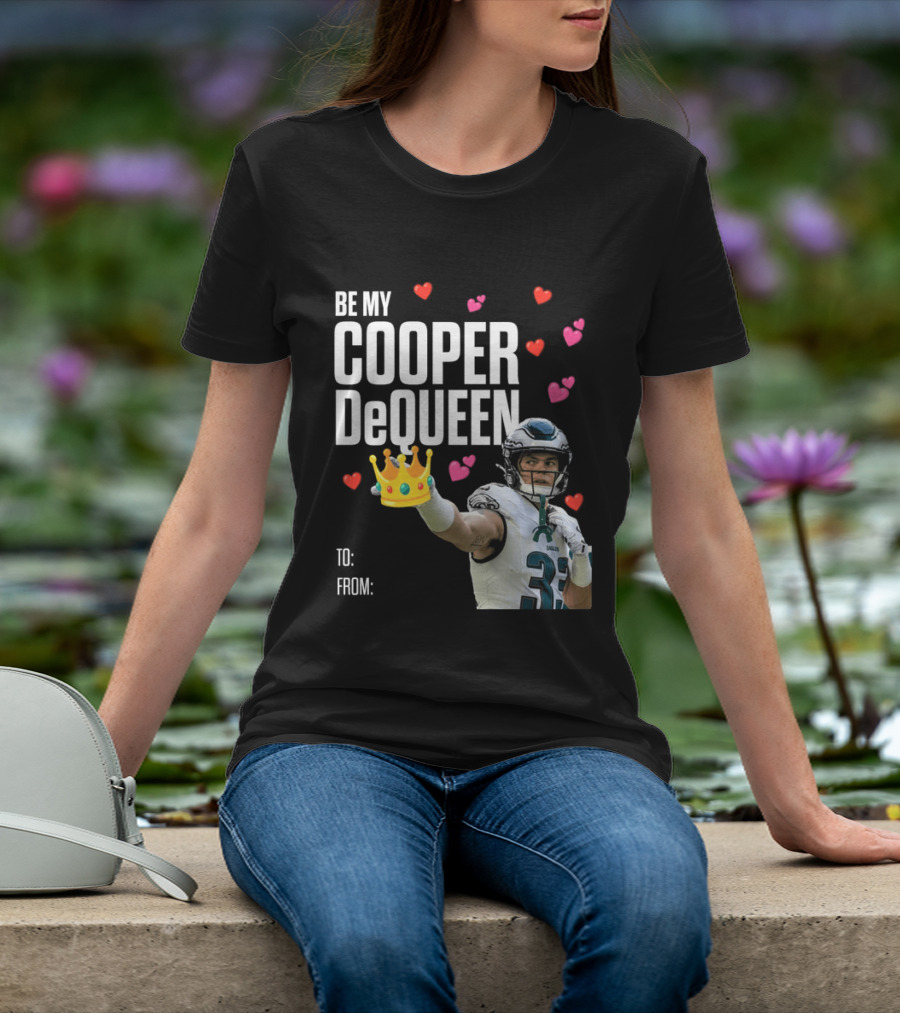 Be My Cooper DeQueen Philadelphia Eagles Hearts Crown T-Shirt