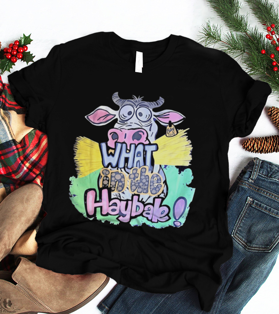 Funny Cow Cartoon What In The Haybale Expression T-Shirt