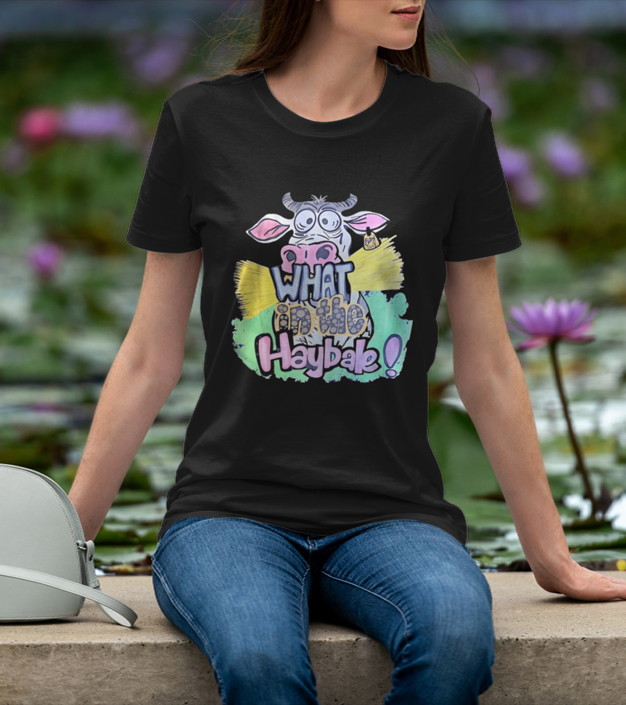 Funny Cow Cartoon What In The Haybale Expression T-Shirt