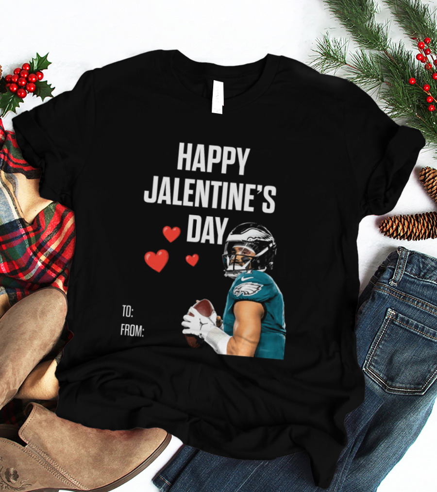 Philadelphia Eagles Happy Jalentine's Day Football Celebration T-Shirt