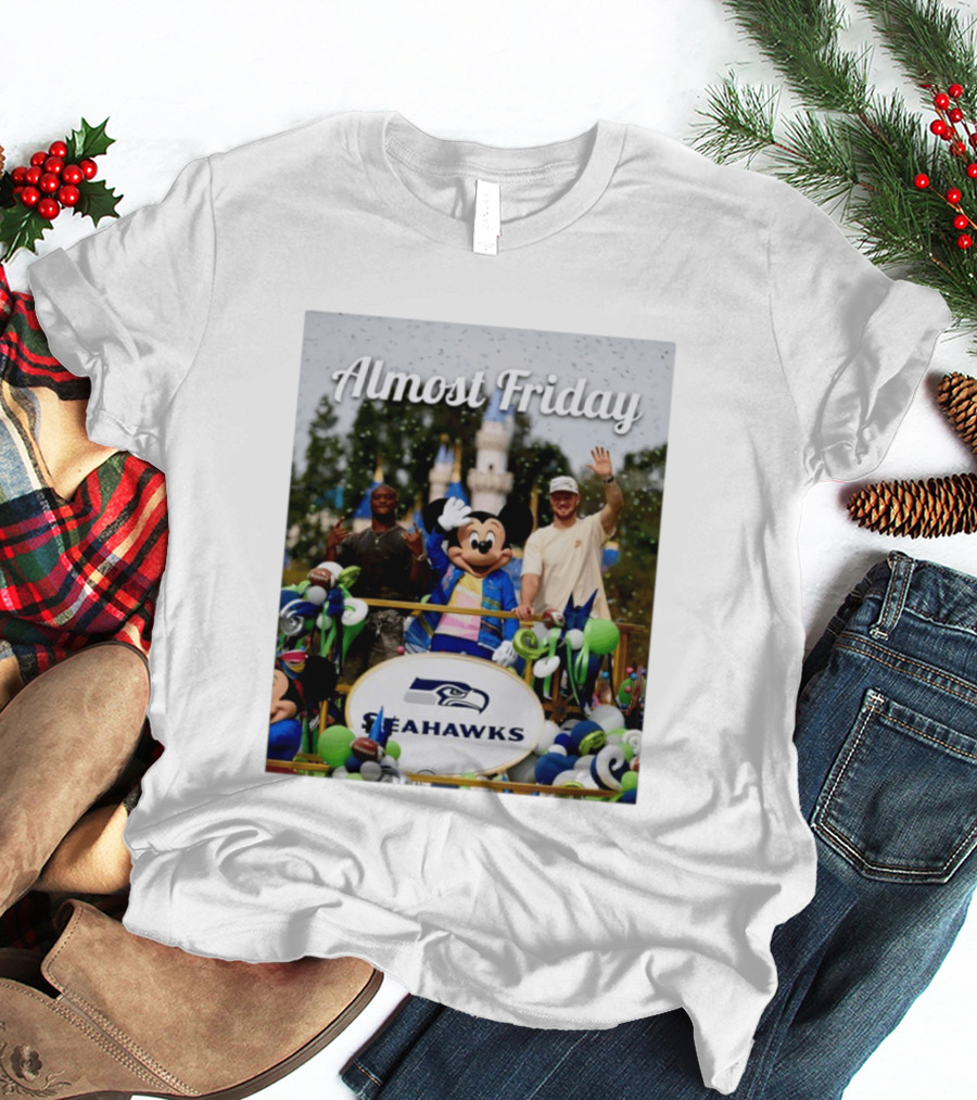 Almost Friday Seahawks Mickey Mouse Parade Magic Kingdom Celebration T-Shirt