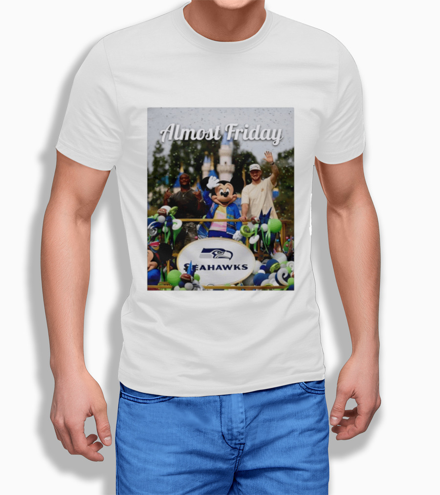 Almost Friday Seahawks Mickey Mouse Parade Magic Kingdom Celebration T-Shirt
