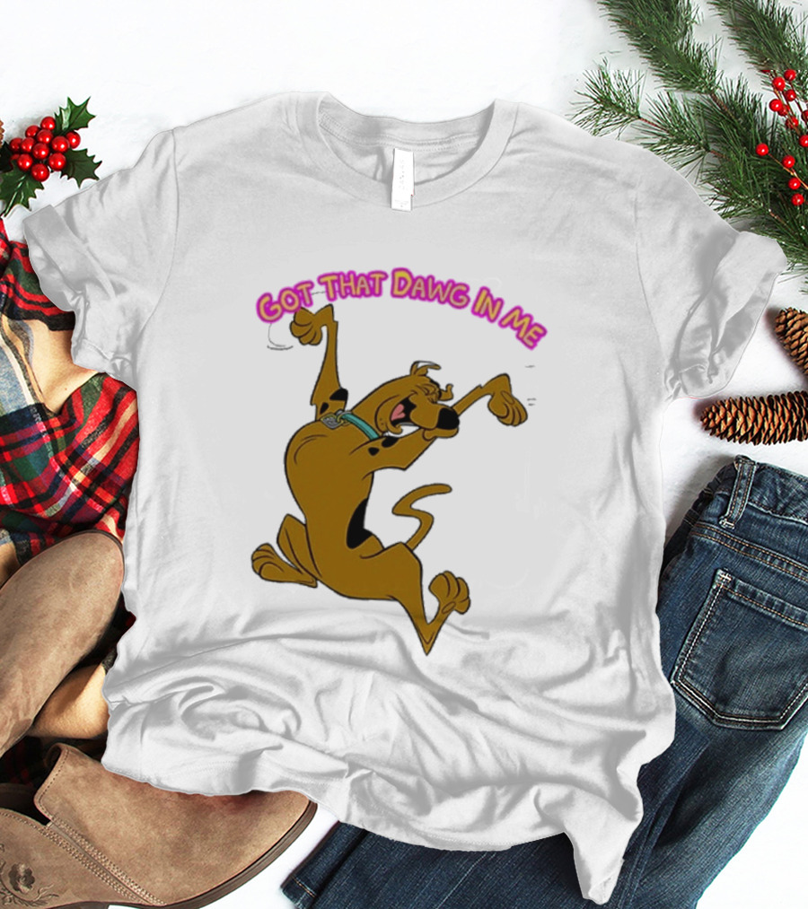 Got That Dawg In Me Scooby Doo Enthusiastic Pose T-Shirt
