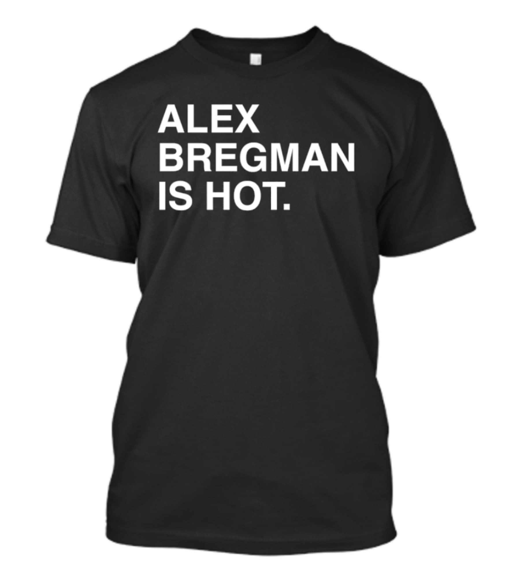 Alex Bregman Is Hot Player Recognition T-Shirt