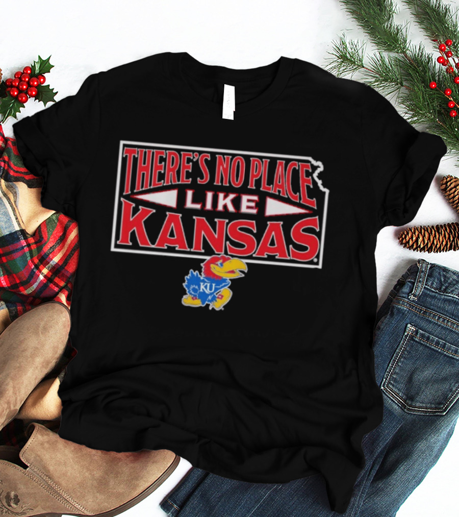 Kansas Jayhawks KU There's No Place Like Kansas T-Shirt