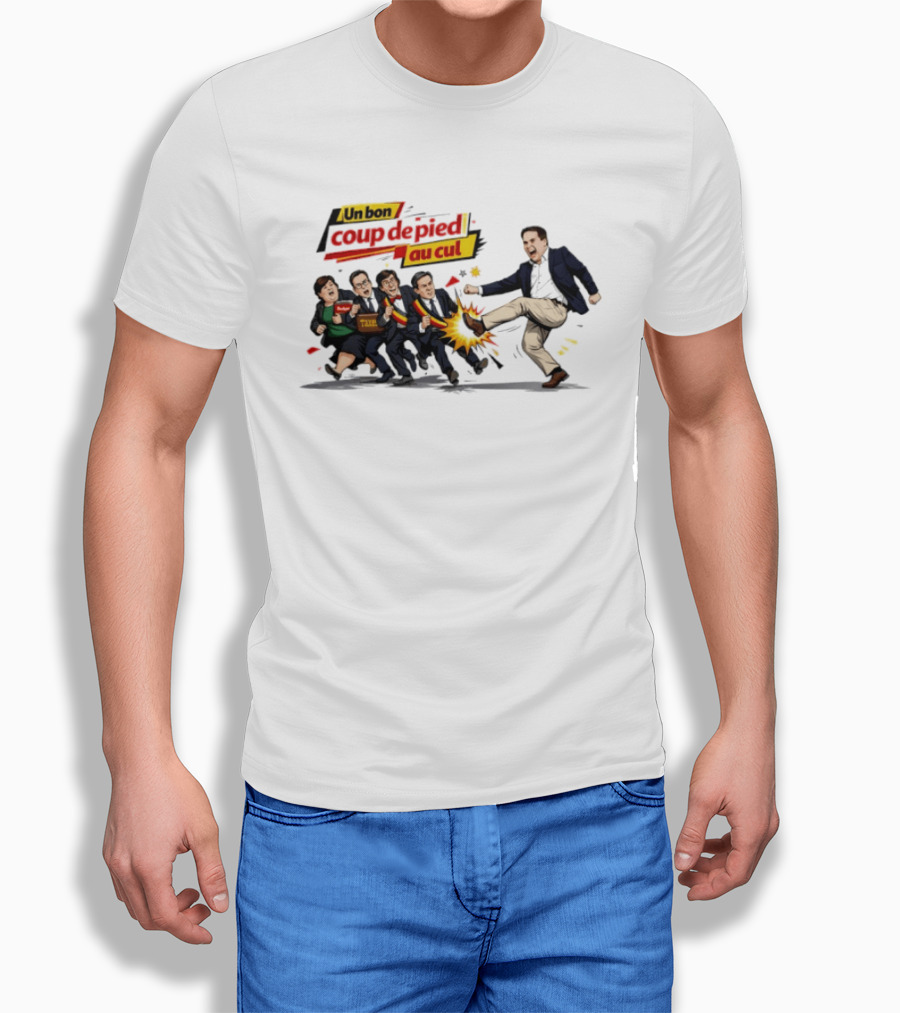 Un Bon Coup De Pied Au Cul Taxes Political Satire T-Shirt