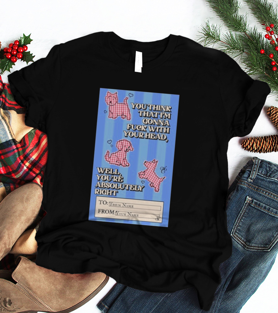 Well You're Absolutely Right Funny Gingham Dog Hearts T-Shirt