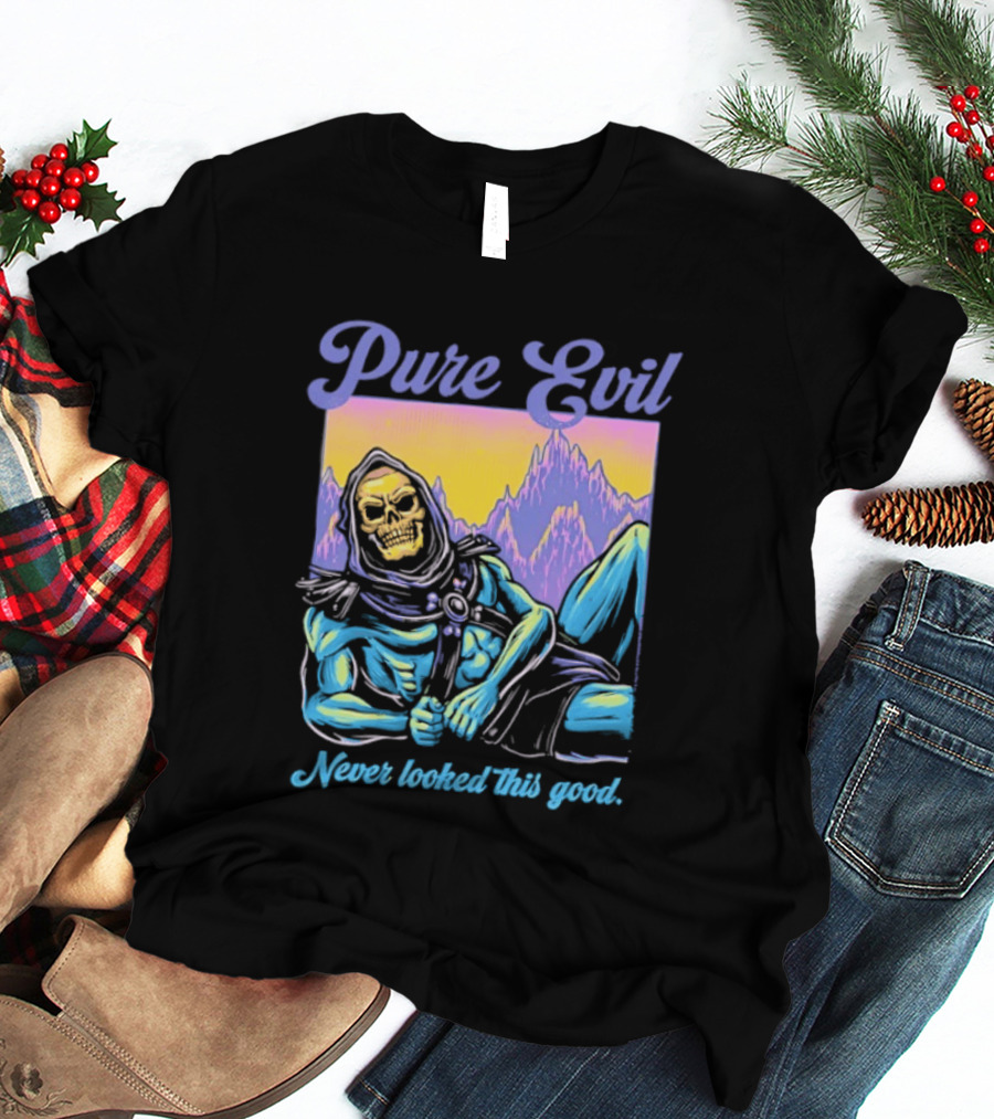 Pure Evil Skeleton Never Looked This Good T-Shirt