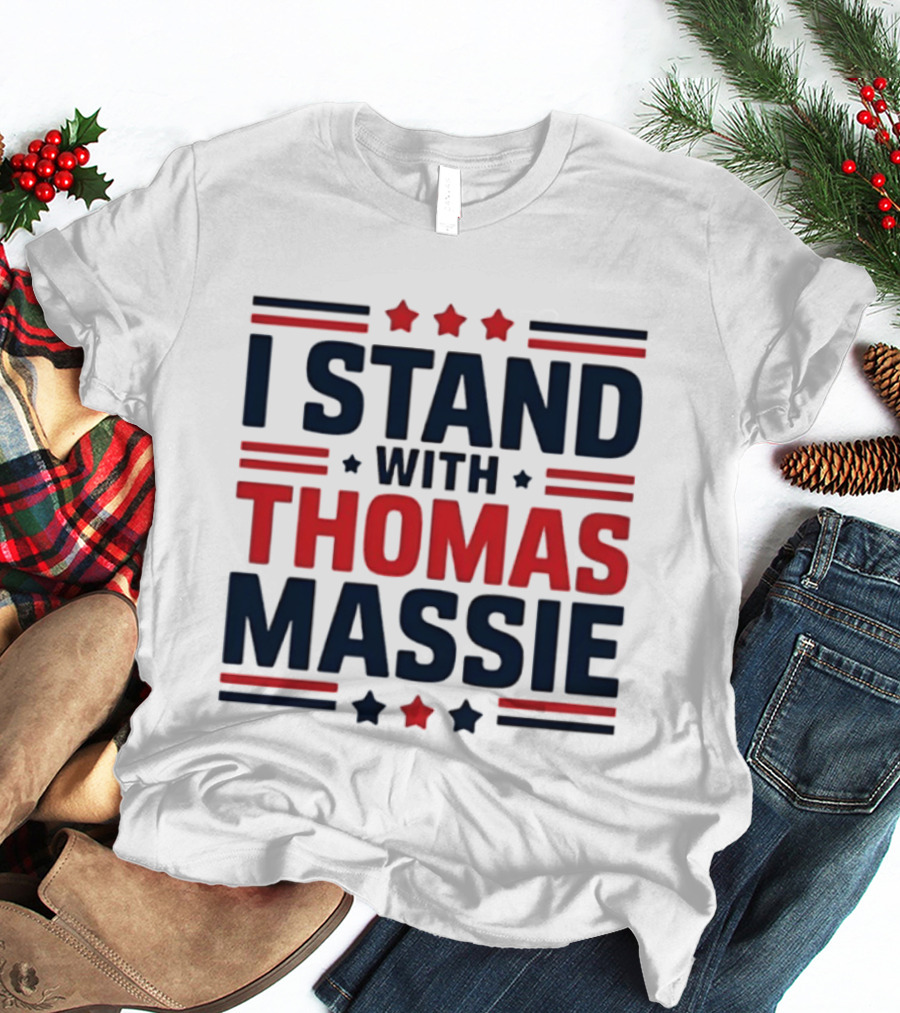 I Stand With Thomas Massie Patriotic Stars And Stripes T-Shirt