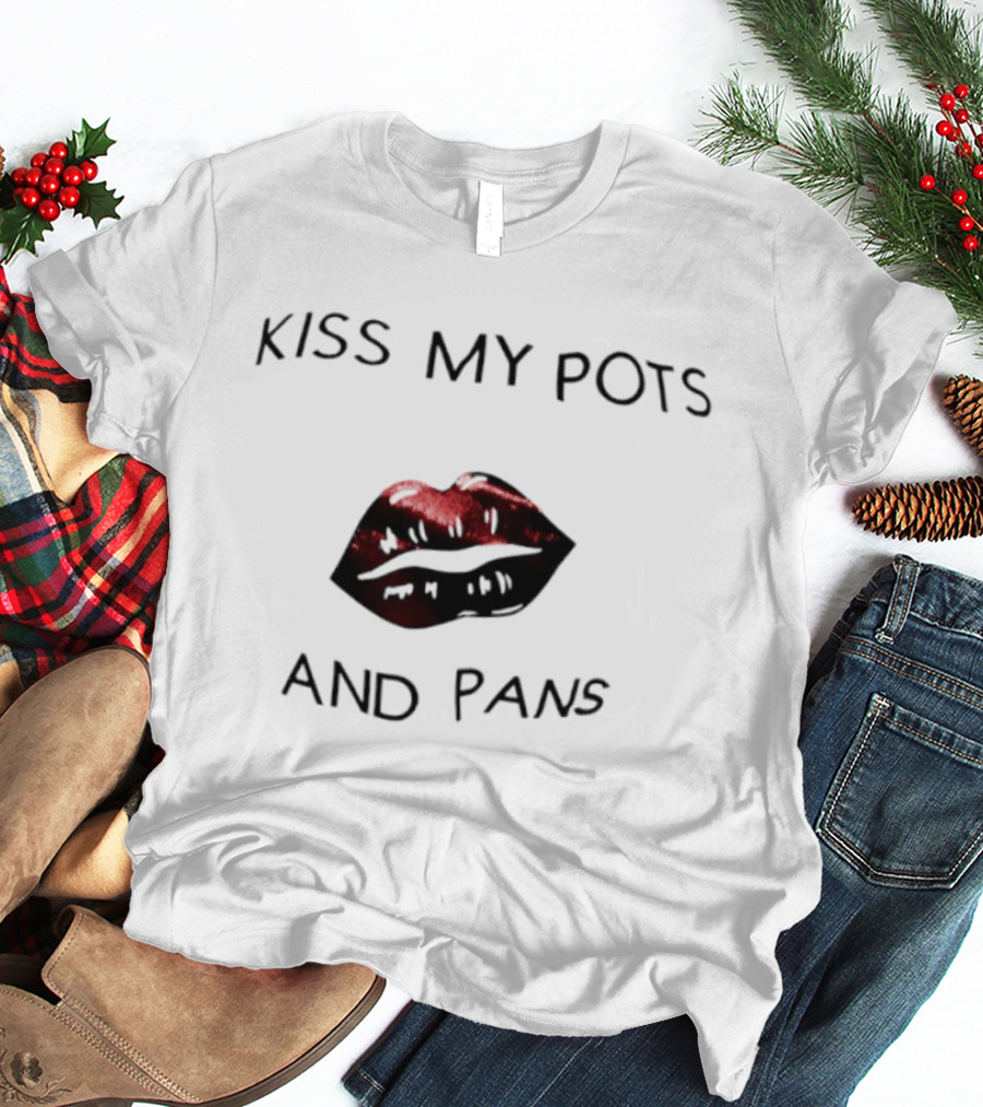 Kiss My Pots And Pans Red Lips T-Shirt