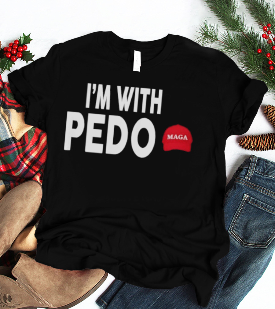 I'm With PEDO MAGA Red Hat T-Shirt