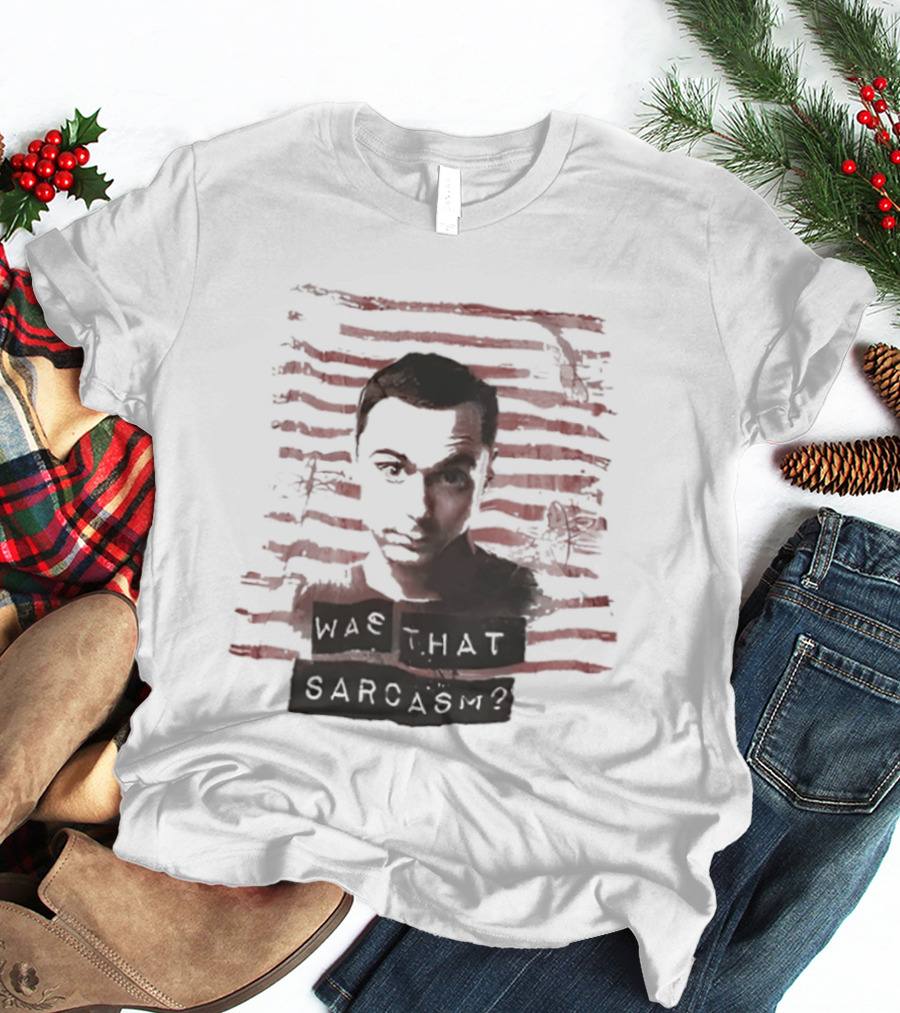 Sheldon Cooper Was That Sarcasm Iconic Quote Stripes T-Shirt