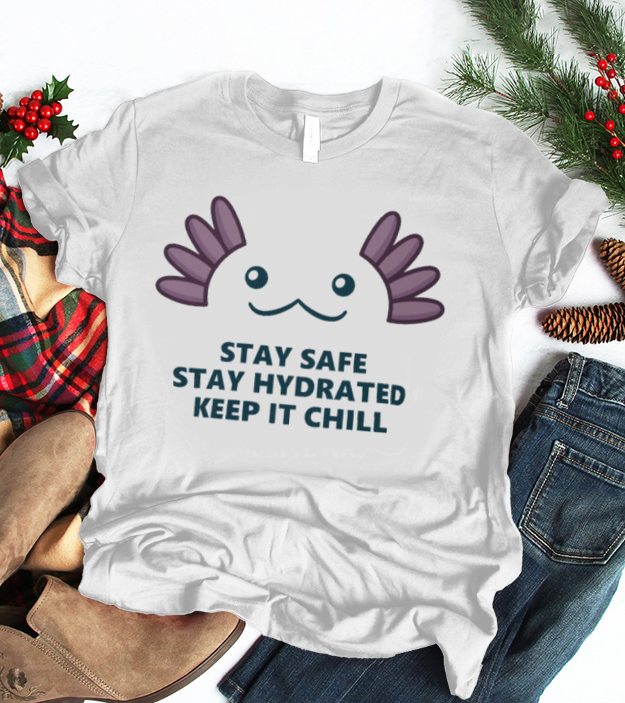 Stay Safe Stay Hydrated Keep It Chill Booper Face TGH Sr T-Shirt