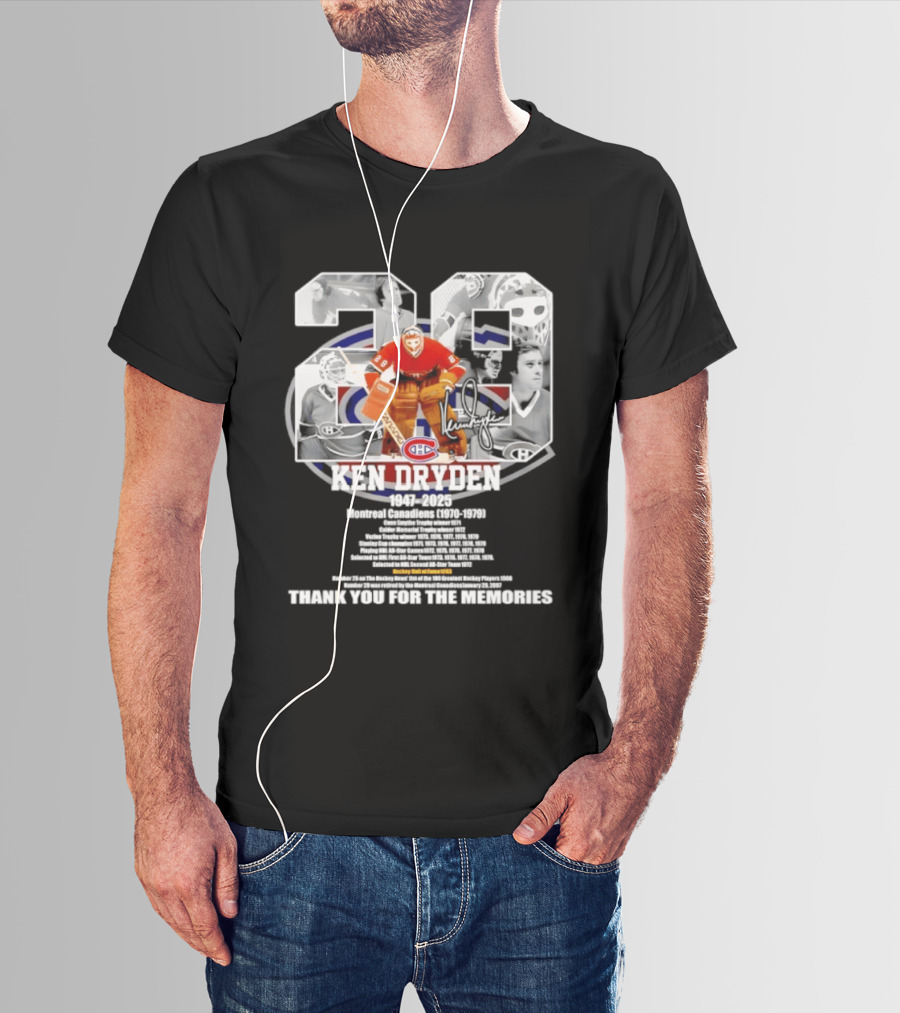Montreal Canadiens Ken Dryden 1947 2025 Thank You For The Memories 29 Goalie Legend Hockey Career Celebrated T-Shirt