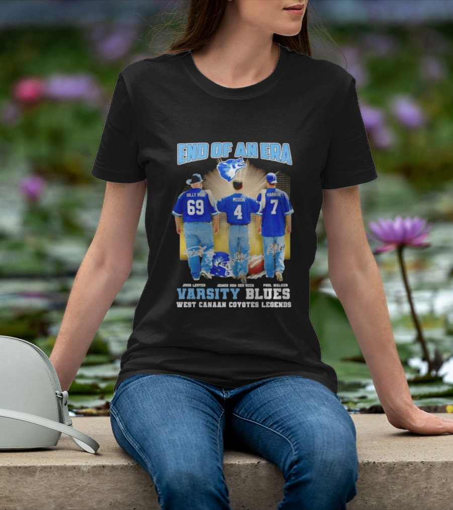 Varsity Blues End Of An Era West Canaan Coyotes Legends Billy Bob Moxon Harbor T-Shirt