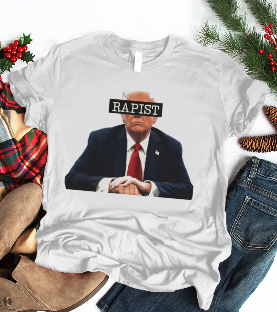 Donald Trump Rapist Controversy Reproductive Rights Political T-Shirt