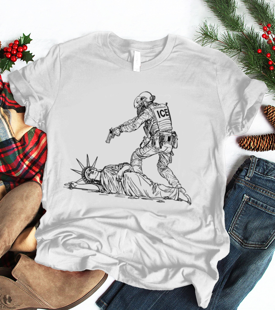 ICE Agent Confronting Statue Of Liberty In Political T-Shirt