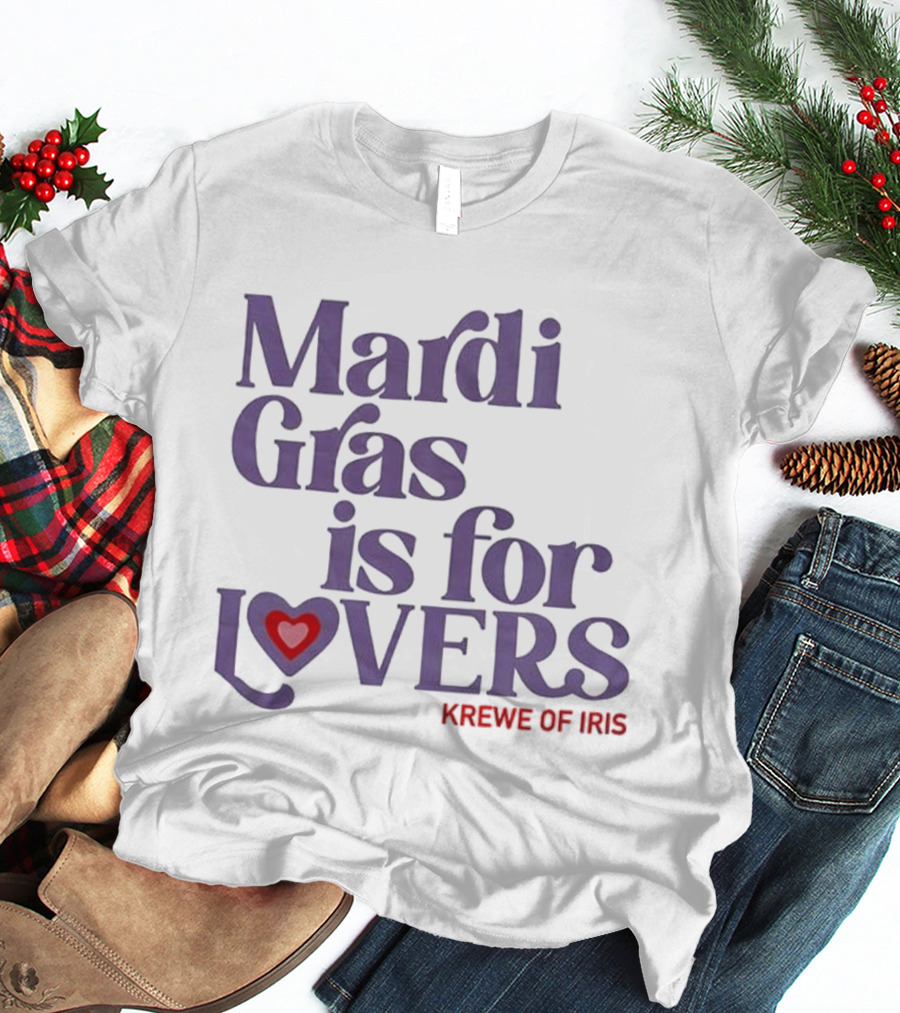 Mardi Gras Is For Lovers Krewe Of Iris Heart T-Shirt