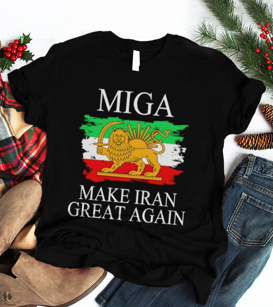 MIGA Make Iran Great Again With Lion And Sun Flag T-Shirt
