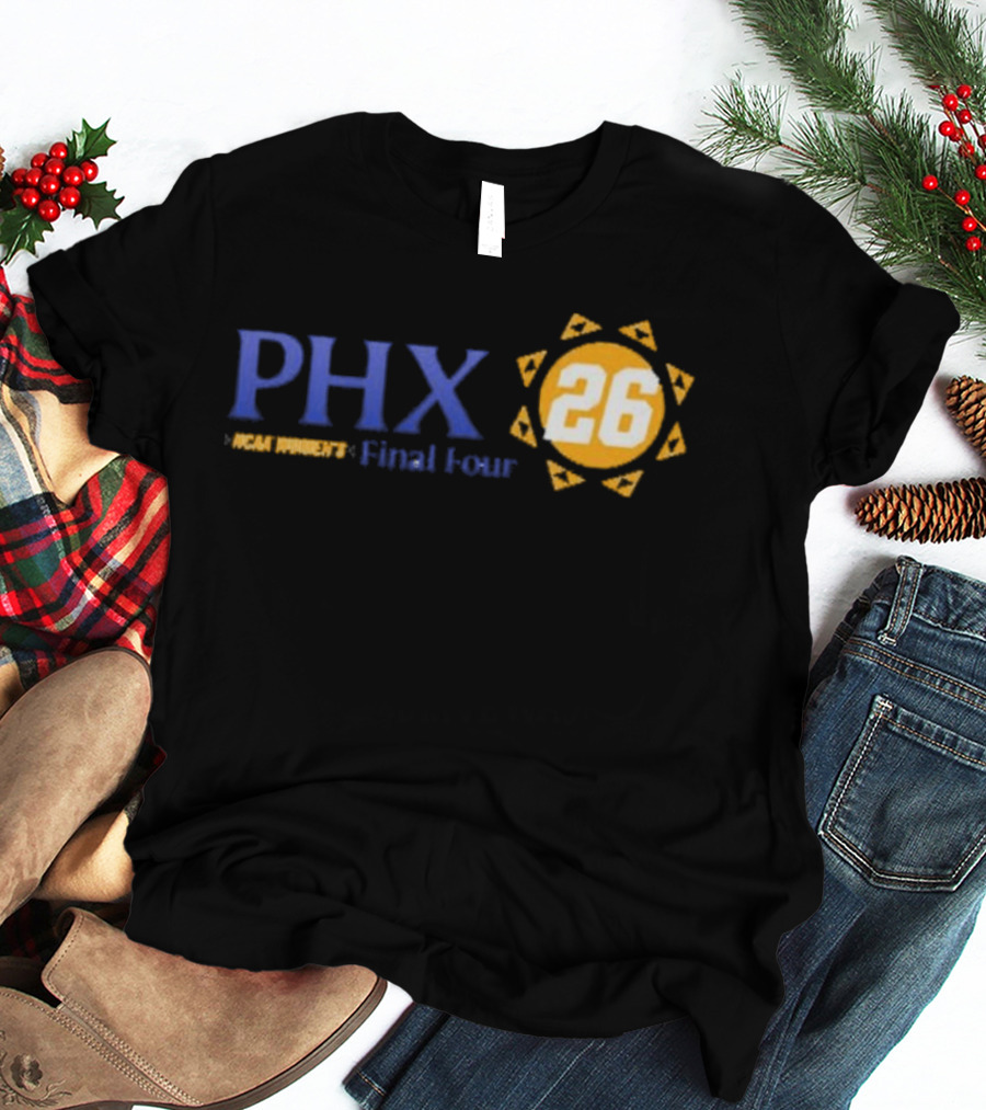 PHX 2026 NCAA Women's Final Four March Madness Basketball Event T-Shirt