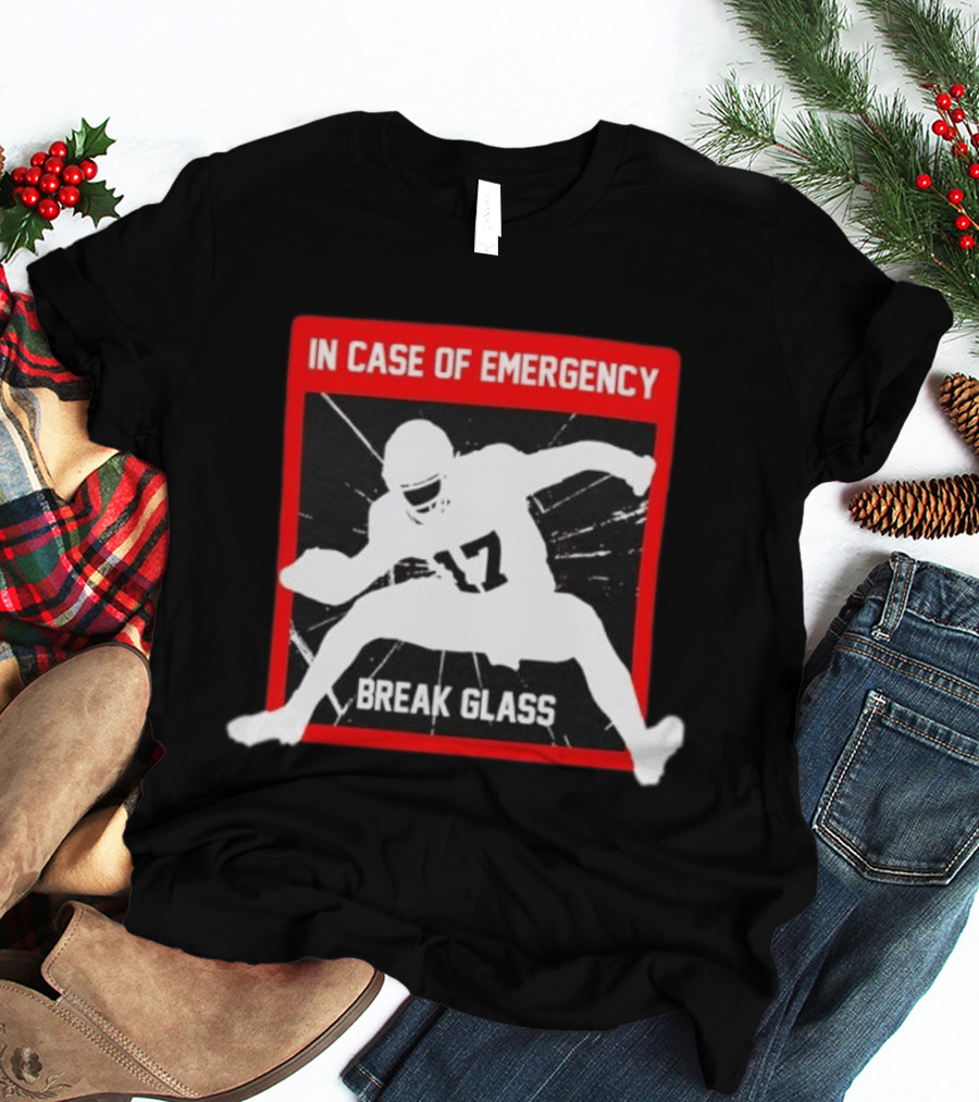 In Case Of Emergency Break Glass 17 Buffalo Bills Josh Allen T-Shirt