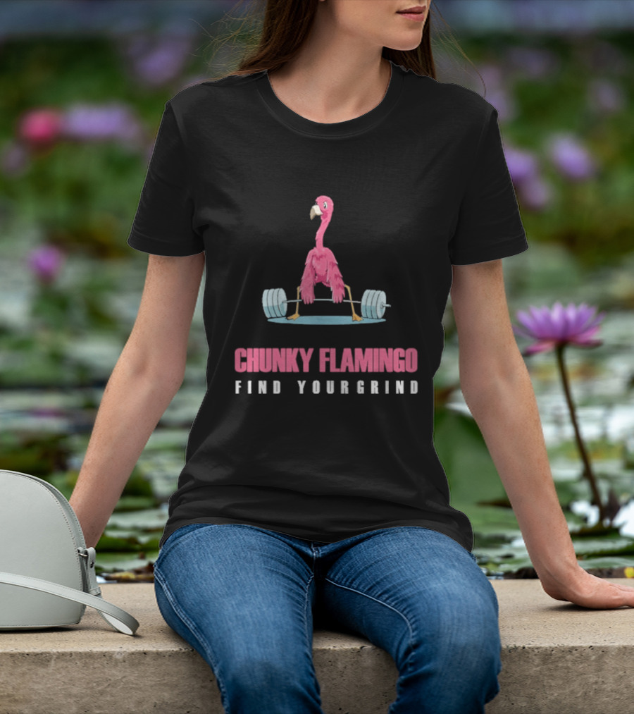 Chunky Flamingo Weightlifting Find Your Grind Motivation T-Shirt