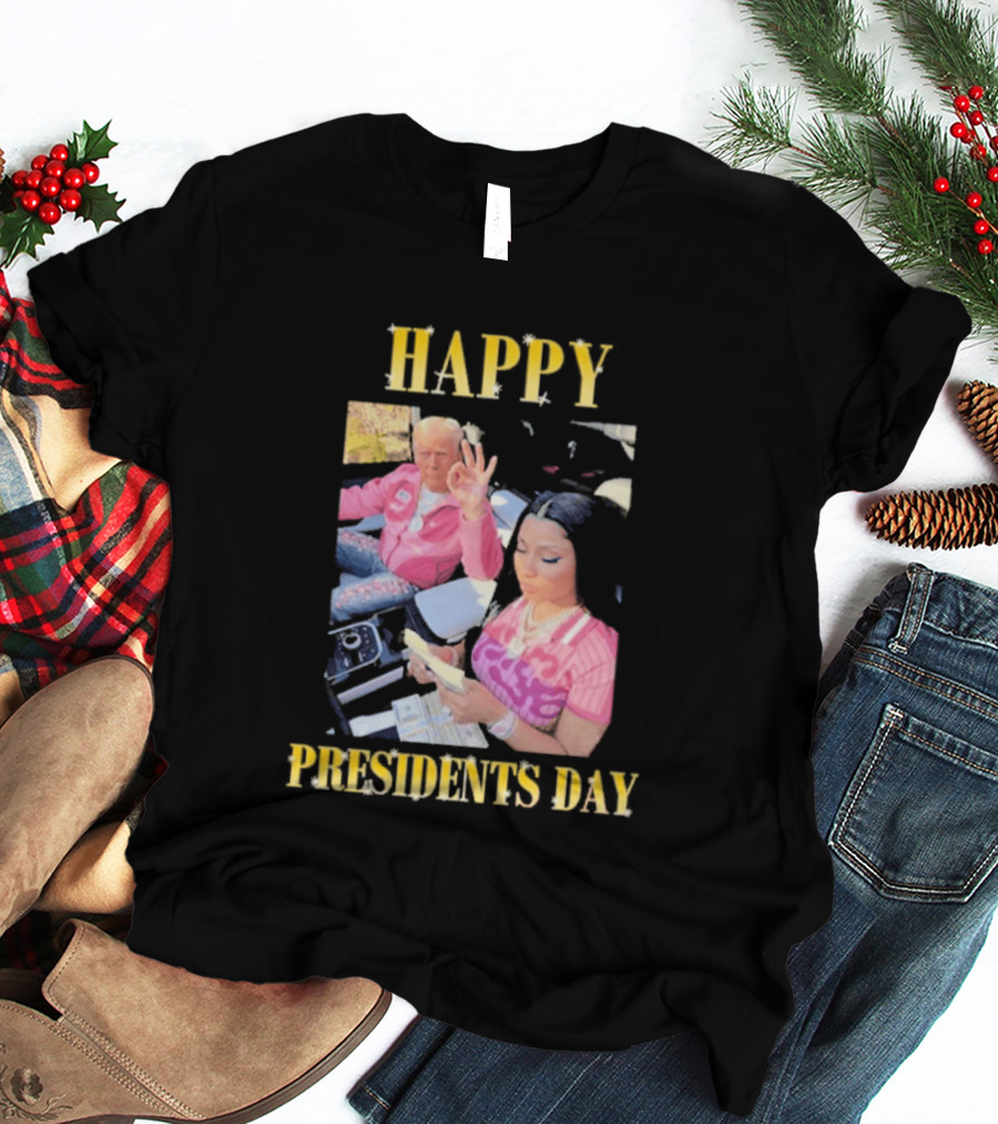Happy Presidents Day Trump Nicky T-Shirt