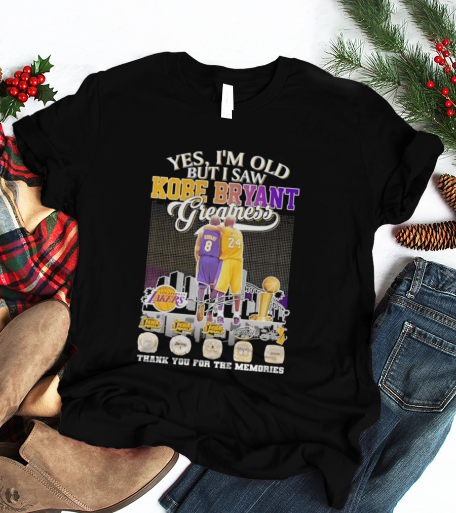 Yes I'm Old But I Saw Kobe Bryant Greatness Lakers Skyline Thank You For The Memories T-Shirt