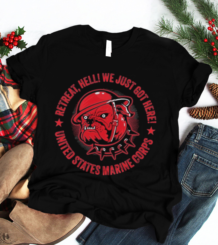 Retreat Hell We Just Got Here United States Marine Corps Bulldog Helmet T-Shirt