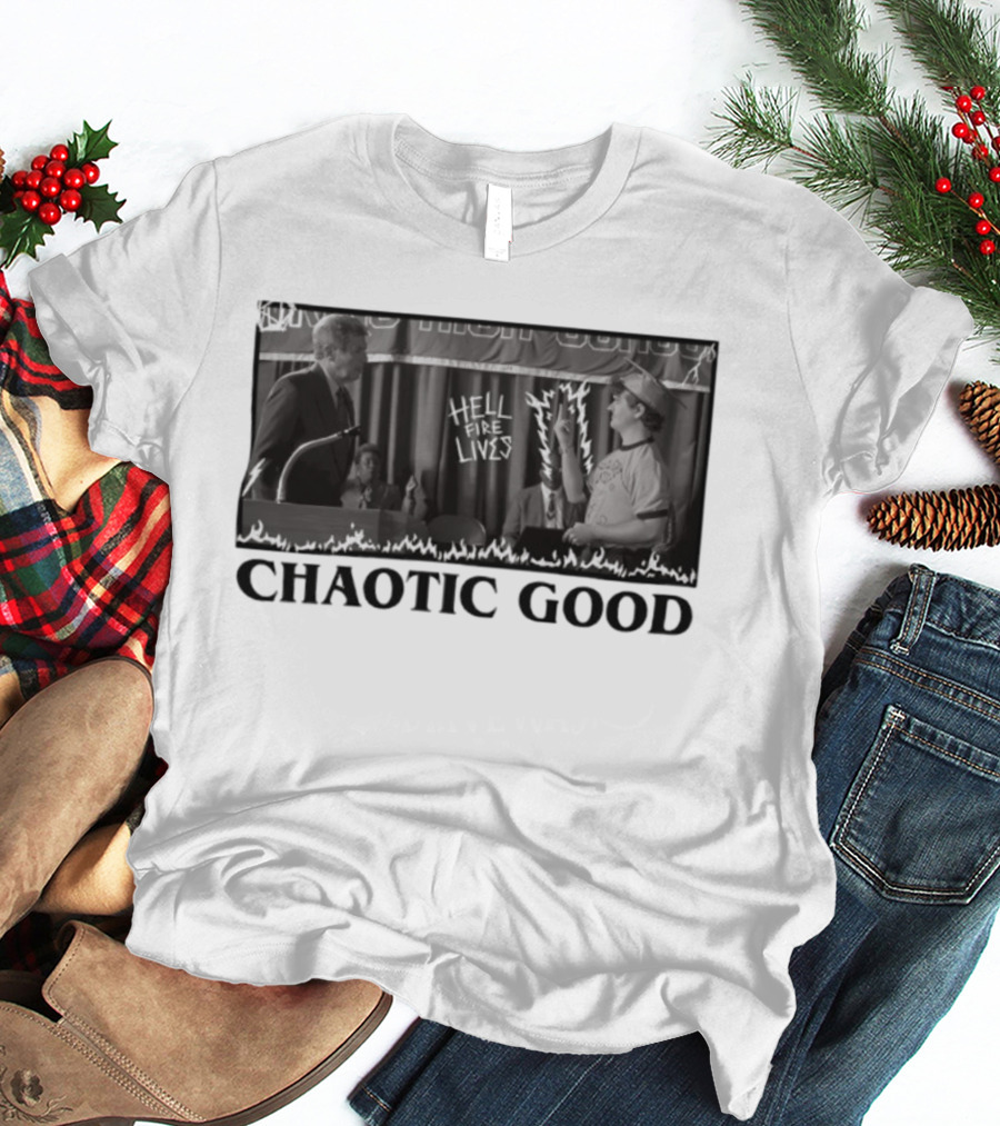 Chaotic Good Hellfire Lives Stranger Things Dustin Graduation Speech T-Shirt