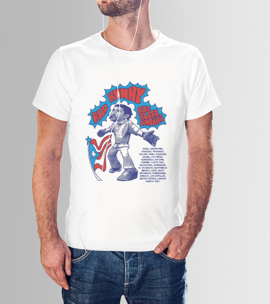 Bad Bunny God Bless America Featuring Puerto Rico Flag Map Of Americas T-Shirt