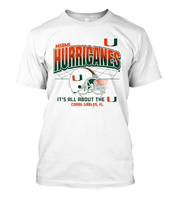Miami Hurricanes Football Helmet It's All About The U Coral Gables 2026 T-Shirt